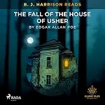 Cover of B. J. Harrison Reads The Fall of the House of Usher