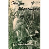 Simian Shenanigans B000K4QS4I Book Cover