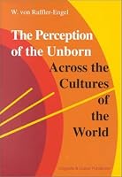 The Perception of the Unborn Across the Cultures of the World 0889371202 Book Cover