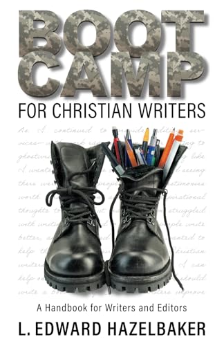 Boot Camp for Christian Writers: A Handbook for Writers and Editors