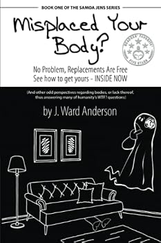 Paperback Misplaced Your Body?: No Problem, Replacements Are Free. (The Samoa Jens Series) Book