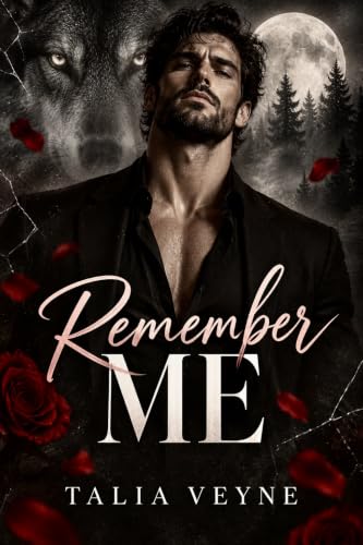 Remember Me: A Dark Second Chance Wolf Shifter Romance