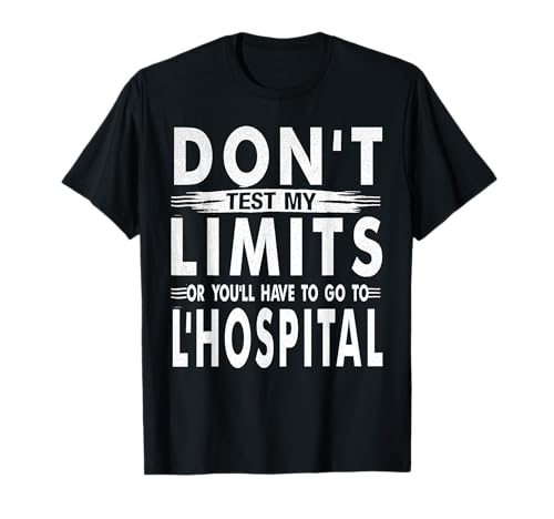 Don't Test My Limits L'Hospital Calc Math Pun Calculus joke T-Shirt