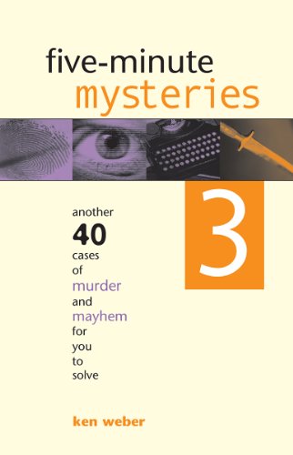 Five-minute Mysteries 3: Another 40 Cases of Murder and Mayhem for You to Solve (Five Minute Mysteries)