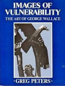 Paperback Images of vulnerability: The art of George Wallace Book