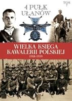 Wielka Ksiega Kawalerii Polskiej 19181939 Tom 7 837769266X Book Cover