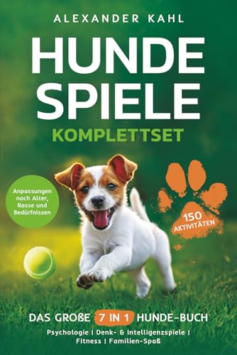 Hundespiele Komplettset - Das große 7 in 1 Hunde-Buch mit 150 Aktivitäten: Psychologie | Denk...