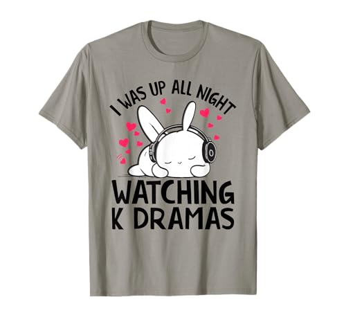 I Was Up All Night Watching Korean Drama K-Pop K-Drama T-Shirt