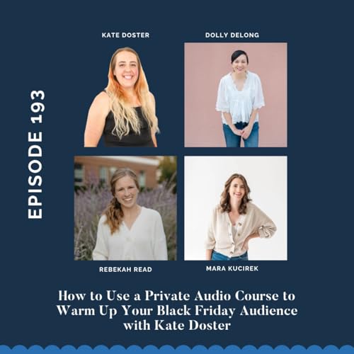 『How to Use a Private Audio Course to Warm Up Your Black Friday Audience w/ Kate Doster』のカバーアート