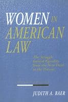 Women in American Law: The Struggle Towards Equality from the New Deal to the Present (Women in American Law) 0841914311 Book Cover
