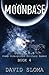 Moonbase: D.U.M.B.s (Deep Underground Military Bases) - Book 4