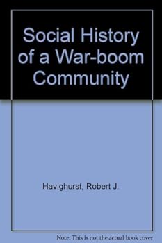 Hardcover Social History of a War-boom Community Book