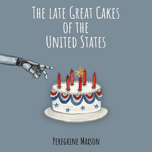 Couverture de The Late Great Cakes of the United States: The West