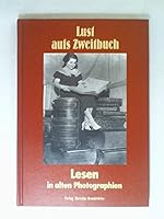 Lust aufs Zweitbuch: Lesen in alten Photographien (Reihe LichtBilder) 3854475810 Book Cover