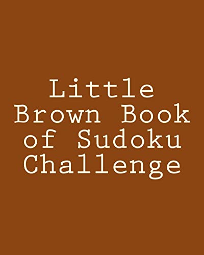 Little Brown Book of Sudoku Challenge: Fun, Large Print Sudoku Puzzles