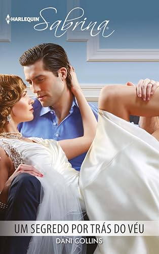 Um segredo por trás do véu (Sabrina Livro 1774) (Portuguese Edition)