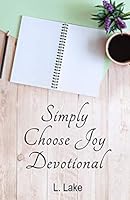 Simply Choose Joy Devotional 1797672800 Book Cover