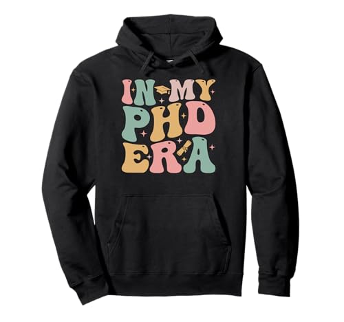 Groovy In My Phd Era Doctorat Graduation Sweat à Capuche