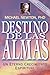 Destino de las almas: Un eterno crecimiento espiritual (Michael Newton's Journey of Souls, 5) (Spanish Edition)