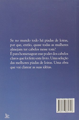 Piadas Oxigenadas. As Melhores E As Mais Inteligentes Das Loiras