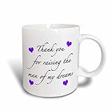 3dRose Thank You For Raising The Man Of My Dreams Purple Ceramic Mug, 15 oz
