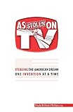 As Stolen On TV: Stealing the American Dream