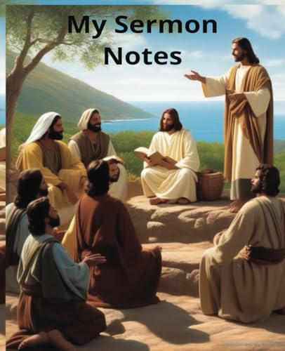 Book cover of Sermon Notes Journal: Beautiful Cover Design of Jesus teaching the disciples great for church, sermons, adults, kids, teens 100 sheets, 7.5x9.25