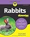 Rabbits For Dummies (For Dummies (Pets))
