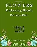  Flowers Coloring Book For Ages Kids: A Wonderful Flower Color Relaxing Easy Flowers and Garden Designs in Large Print, Coloring Book For Ages Adults, ... Preschool, Pages 8.5 x 11 Inch (Series 42)