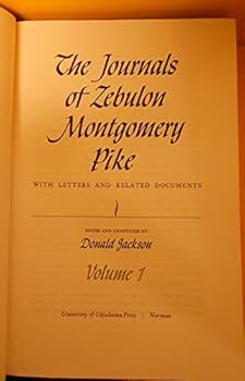 Hardcover The Journals of Zebulon Montgomery Pike with Letters and Related Documents (2 volumes) Book
