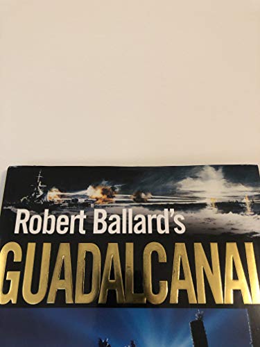 Robert Ballard's Guadalcanal