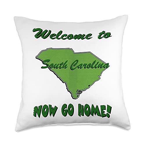 Gary Overton Welcome to South Carolina. Now go Home Throw Pillow, 18x18, Multicolor