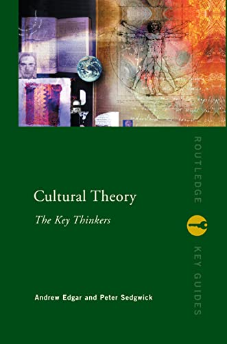 Cultural Theory: The Key Thinkers (Routledge Key Guides)