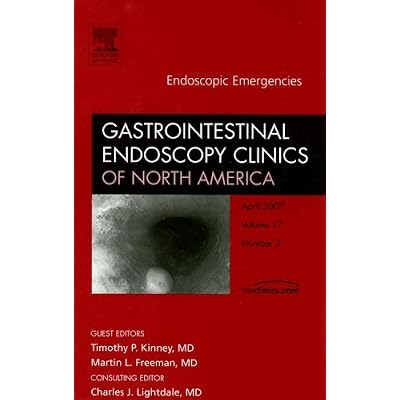 Endoscopic Emergencies: An Issue of Gastrointestinal Endoscopy Clinics