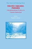 The Rio Chagres, Panama: A Multidisciplinary Profile of a Tropical Watershed (Water Science and Technology Library Book 52)
