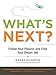 What's Next? Follow Your Passion and Find Your Dream Job