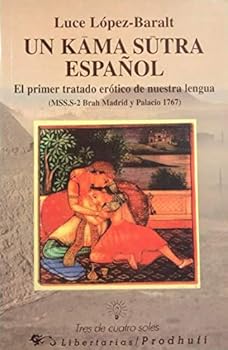 Paperback Un Kama Sutra español: El primer tratado erótico de nuestra lengua (MSS.S-2 Brah Madrid y Palacio 1767) Book