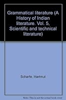 Grammatical literature (A History of Indian literature ; v. 5 : Scientific and technical literature ; fasc. 2) 3447017066 Book Cover
