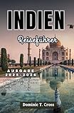  INDIEN Reiseführer 2025–2026: Indiens Top-Sehenswürdigkeiten, Festivals, Essen, Hotels und Geheimtipps – vollständig aktualisiert für Reisende der Jahre 2025–2026
