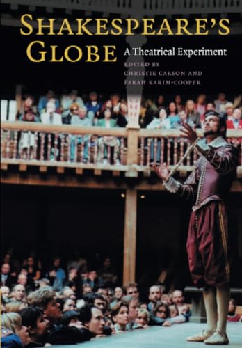 Shakespeare's Globe: A Theatrical Experiment
