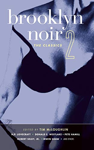 Brooklyn Noir 2: The Classics (Akashic Noir) (v)