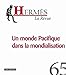 Herm&Atilde;&uml;s 65 - Le monde Pacifique dans la mondialisation (Revues & S&Atilde;&copy;ries) (French Edition)