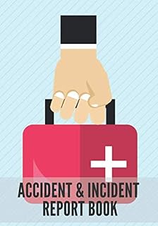 Accident & Incident Report Book: Health & Safety Log Book for Keep track & Record Accidents & Injuries happened on the job | Large Print, 100 Sheets Page | Insurance For School & Working places.
