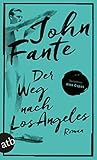  Der Weg nach Los Angeles: Roman