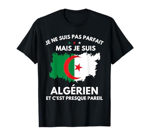 Algerie Je ne suis Pas Parfait mais Je suis algérien T-Shirt