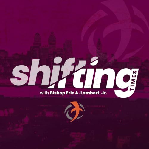 『Shifting Times with Bishop Eric A. Lambert, Jr.』のカバーアート