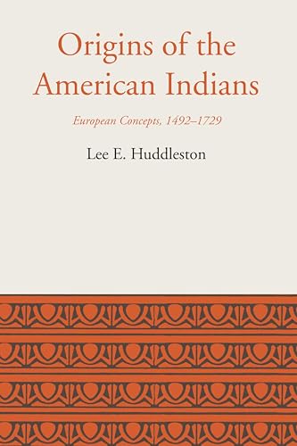 Origins of the American Indians: European Concepts, 1492–1729 (LLILAS Latin American Monograph Series Book 11)