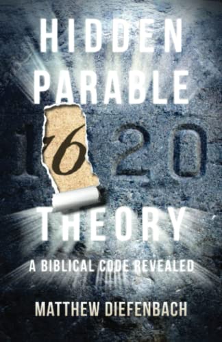 Hidden Parable Theory: A Biblical Code Revealed