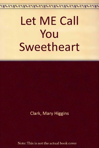 Let Me Call You Sweetheart 0606095403 Book Cover