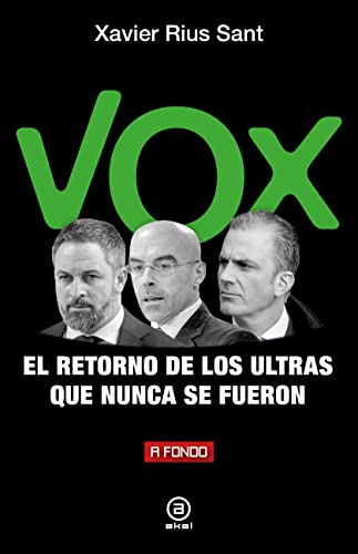 Vox, el retorno de los ultras que nunca se fueron: 44 (A fondo)